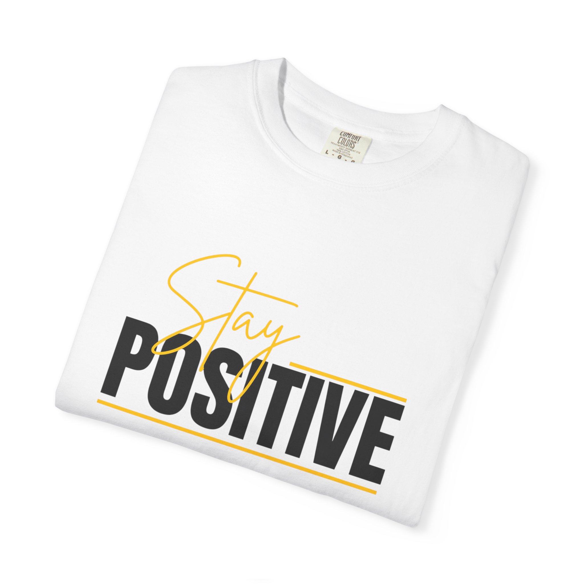 Stay Positive T-shirt | Motivational Typography Tee - Image 3